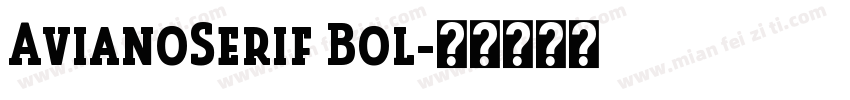 AvianoSerif Bol字体转换